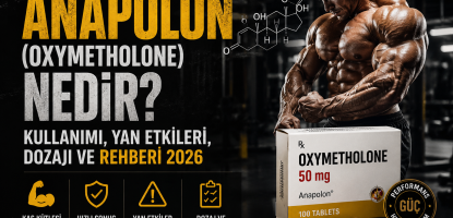 Anapolon (Oxymetholone) Nedir? Kullanımı, Yan Etkileri, Dozajı ve Rehberi 2026