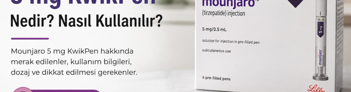 Mounjaro 5 mg Kwikpen: Nedir, Nasıl Kullanılır?