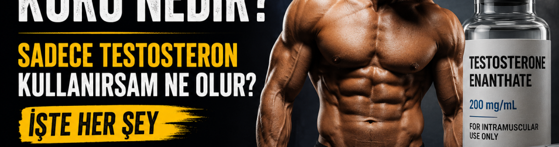 Only Testo Kürü Nedir? Sadece Testosteron Kullanırsam Ne Olur? İşte Her Şey